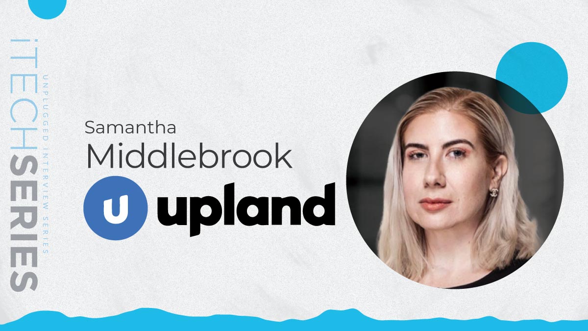iTech Series Interview with Samantha Middlebrook, VP of Product Strategy and Product Marketing at Upland Software