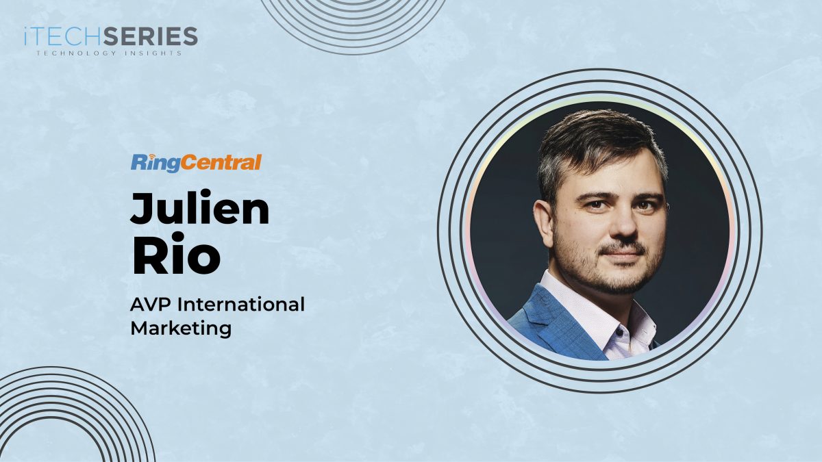 Evolution of Marketing and Customer Experience with Julien Rio, AVP International Marketing at RingCentral