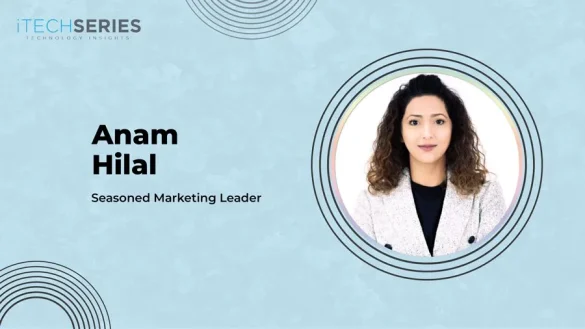 iTech Series Unplugged Interview with Anam Hilal